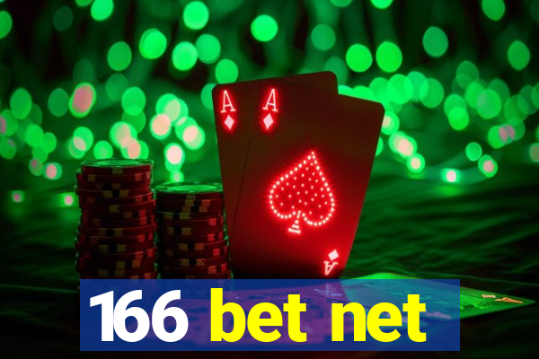 166 bet net